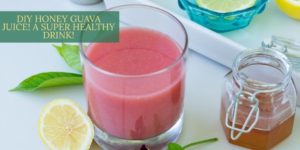 Honey guava juice benefits