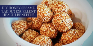 Honey sesame laddu health benefits