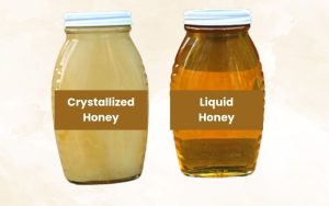 Liquid honey and Crystallized honey
